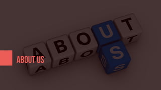 ABOUT US
 