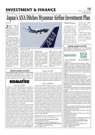 August 7-13, 2014
Myanmar Business Today
mmbiztoday.com
INVESTMENT & FINANCE 18
Myanmar Summary
Japan’sANADitchesMyanmarAirlineInvestmentPlan
J
apanese airline All
Nippon Airways
(ANA) has cancelled
its plan to buy a 49 per-
cent stake in local carrier
Asian Wings Airways as
growing competition had
made the investment too
risky.
“We failed to reach agree-
ment with AWA in regard
to a capital participation
investment and as a result
halted the investment,”
ANA said in a statement.
“Competition between
new and old airlines in
bringing rapid changes in
the external environment,
and calling into question
the assumptions made at
the time of the original
decision,” the airline said.
ANA announced the
$25-million investment
in the Myanmar carrier
last year as part of a strat-
egy to expand overseas by
investing in airline-relat-
ed businesses.
Kyaw Min
At the time, the deal
-
ment in a Myanmar-based
commercial carrier by an
international airline. ANA
said the deal was in line
with its group strategy,
“which involves diversi-
areas, centred primar-
ily around airline-related
businesses particularly in
the Asian area”.
Yangon-based Asian
-
ing in 2011, operates tur-
boprop ATR 72 regional
aircraft and an Airbus
in Myanmar, with plans
to expand international
services to destinations in
Southeast Asia.
ANA, which resumed
and Yangon in 2013 after
a 12-year hiatus, raised
$1.6 billion in a share of-
fering two years ago to
fund purchases in airline-
related businesses fo-
cused on Asia. Last year,
the company established
-
gapore to coordinate its
acquisitions.
TomohiroOhsumi/Bloomberg
*syefavaMumif;vdkif; ANA
onf ,SOfNydKifrIrsm; jrifhwufvm
jcif;ESifhtwl &if;ESD;jr§KyfESHrIrSm
xdcdkufEdkifajcjrifhrm;vmíjrefrm
avaMumif;vdkif; Asian Wings
 &S,f,m 49 &mcdkifEIef;udk
0,f,l&ef pDpOfxm;rItm; zsuf
odrf;vdkufaMumif; od&onf/
jrefrmavaMumif;vdkif;a[mif;
rsm;ESifh vdkif;opfrsm;tMum;,SOf
NydKifrIrSm jyif;xefvmí ywf0ef;
usiftajctaersm; vsifjrefpGm
ajymif;vJvmjcif;aMumifh rlv
tpDtpOfcsrSwfcsdefu&SdcJhaom
oHk;oyfcsufrsm;udkjyefvnfcsdefn§d
pOf;pm;cJh&aMumif; ANA u qdk
onf/
xdktcsdefuxdkoabmwlnDcsuf
rSm jrefrmtajcpdkufavaMumif;
vdkif;wpfckudk EdkifiHwumav
aMumif;vdkif;u &if;ESD;jr§KyfESHrnfh
yxrqHk;tpDtpOftjzpf
rSwfwrf;wifcJhonf/
 