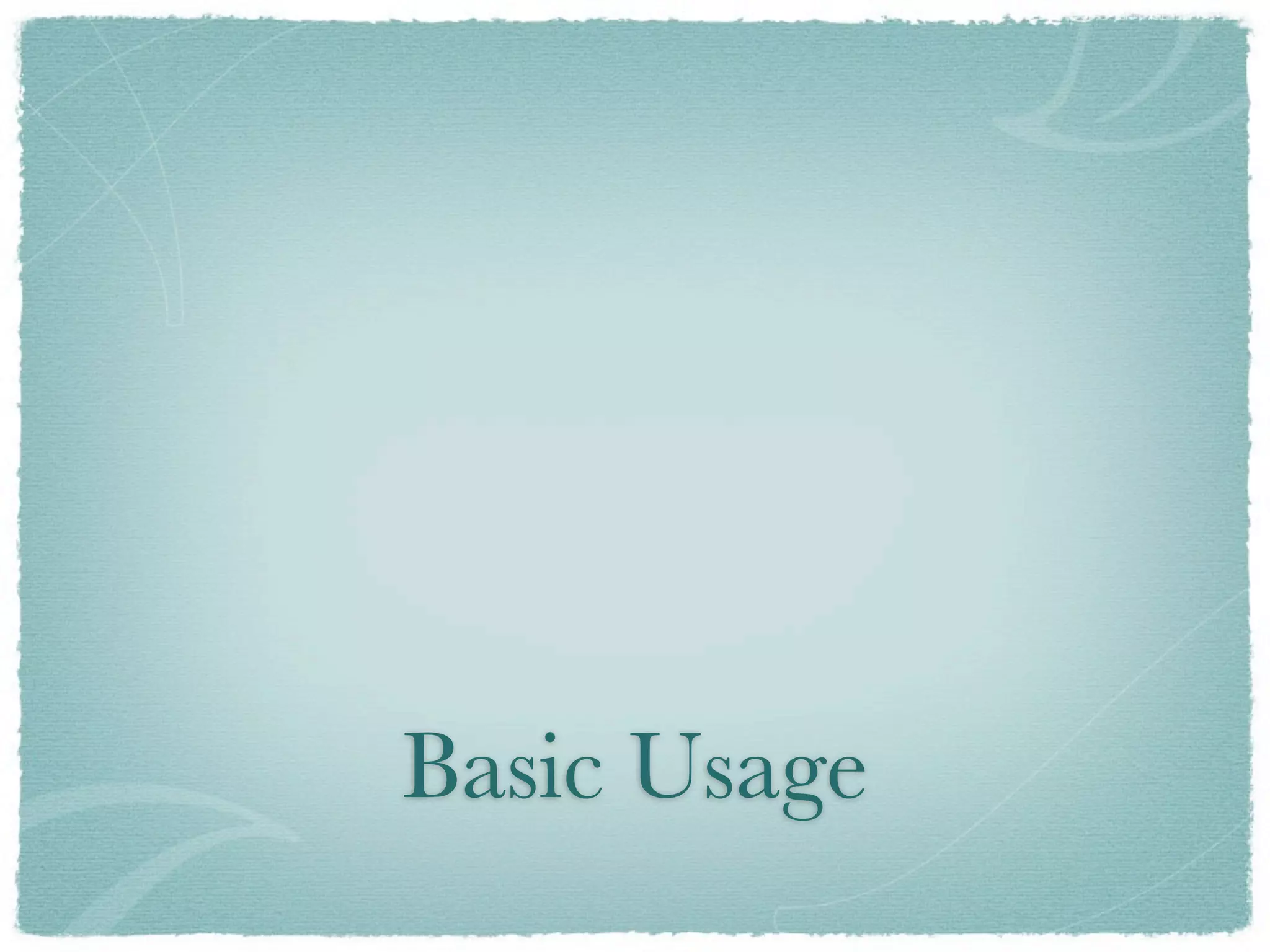 Basic Usage
 