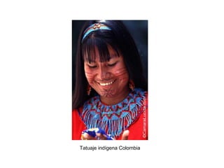 Tatuaje indígena Colombia
 