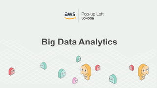 Big Data Analytics
 