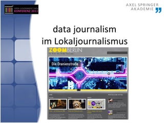 data journalism
im Lokaljournalismus
 