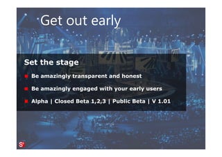 44© Copyright Society3 Refugee Accelerator 2016
#Society3
The market always wins
Let the market be part of the development
Get the product out at prototype level
Let alpha users on it early (3-6 month)
Get to Beta 2 to 4 month later
Make your beta users to heroes
Have a structured way to get feedback
Maximum transparency (known issues)
 