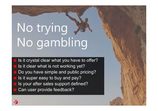 51© Copyright Society3 Refugee Accelerator 2016
#Society3
Five Product Market Fit Metrics
65%+ of the users you are addressing are
using the product at least weekly if not daily
for at least three month
More than 40% of users would be
disappointed if you take it away
You receive written feedback and suggestions
for improvement from 5%+ of the early
adopters.
You see 10% of your current users begin
recommending it to others
You have positive confirmation from 10 rather
conservative late stage users that they may
want it if it is ready
 