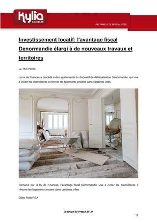 La revue de Presse KYLIA
11
Investissement locatif: l'avantage fiscal
Denormandie élargi à de nouveaux travaux et
territoi...