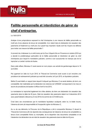 La revue de Presse KYLIA
15
Faillite personnelle et interdiction de gérer du
chef d’entreprise.
Le 16/01/2019
Analyse d’un...