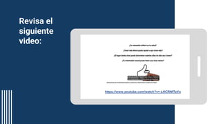 Revisa el
siguiente
video:
https://www.youtube.com/watch?v=-LHCRNfTzVo
 