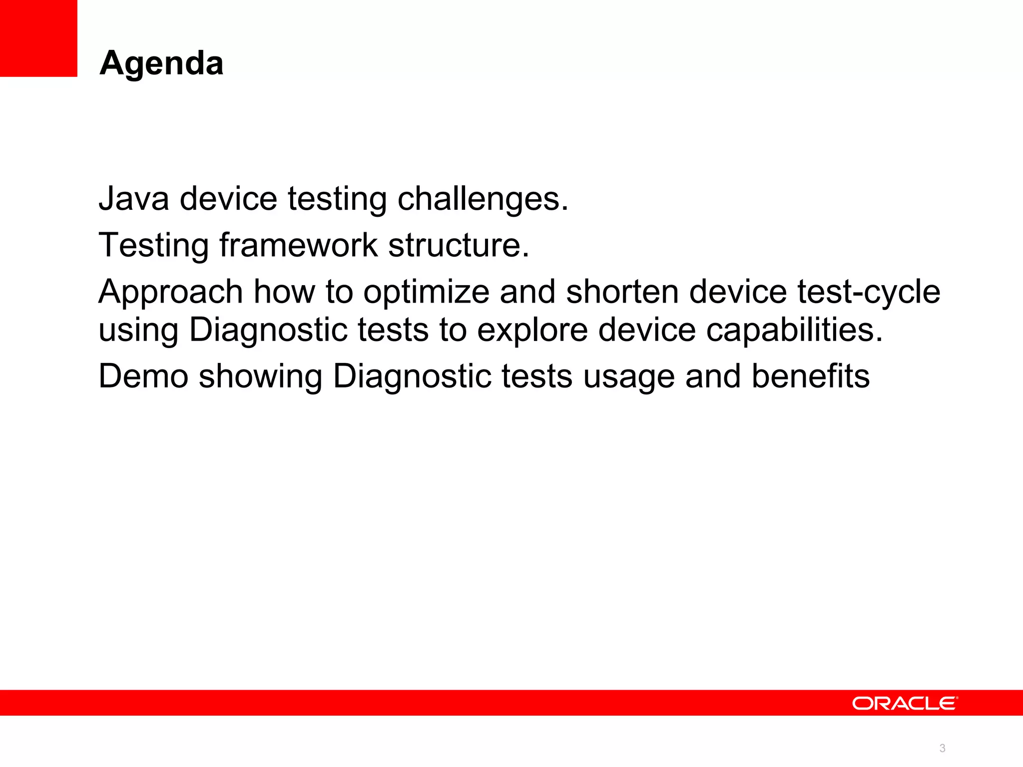 Agenda Java device testing challenges. 