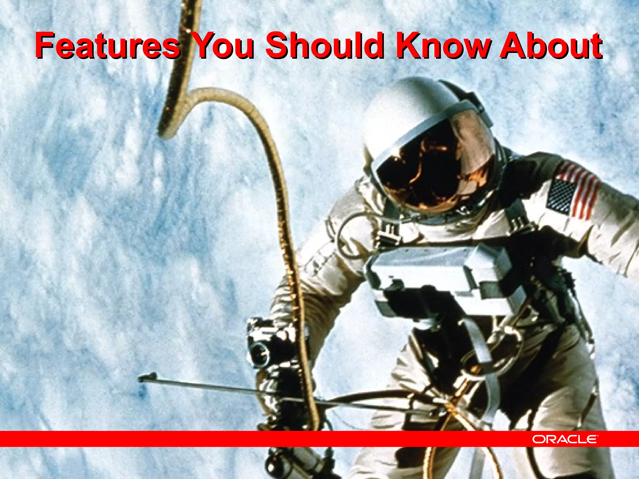 Features You Should Know About




                                 33
 