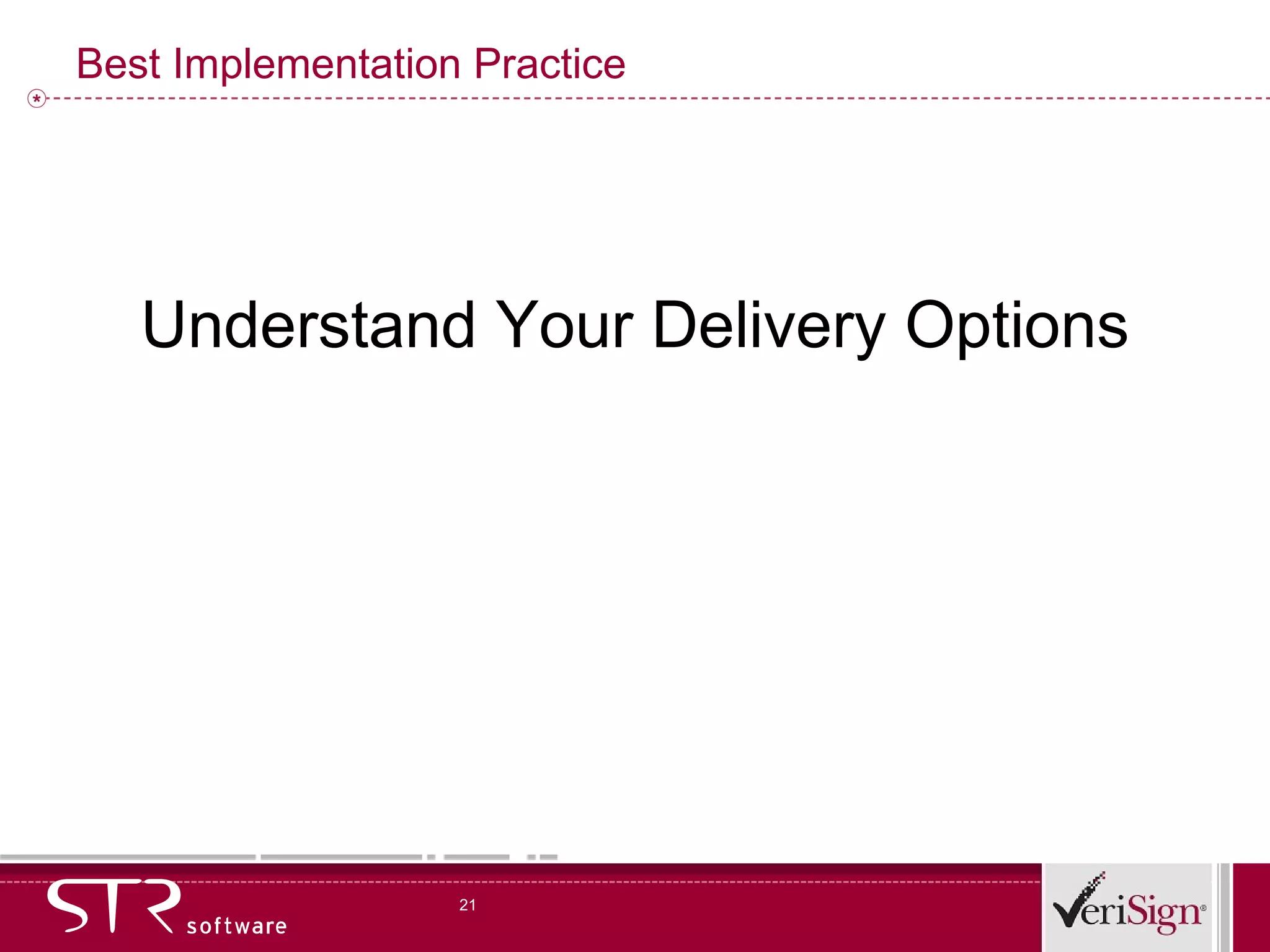 Best Implementation Practice Understand Your Delivery Options 
