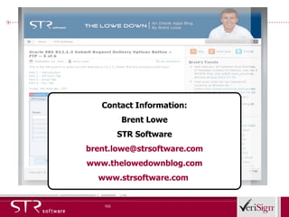 Contact Information: Brent Lowe STR Software [email_address] www.thelowedownblog.com www.strsoftware.com   