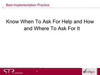 Best Implementation Practice Know When To Ask For Help and How and Where To Ask For It 