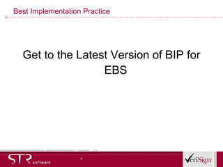 Best Implementation Practice Get to the Latest Version of BIP for EBS 