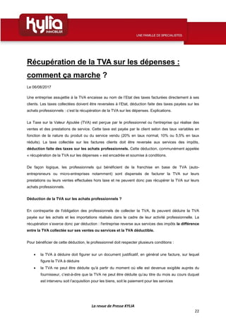 La revue de Presse KYLIA
22
Récupération de la TVA sur les dépenses :
comment ça marche ?
Le 06/08/2017
Une entreprise ass...