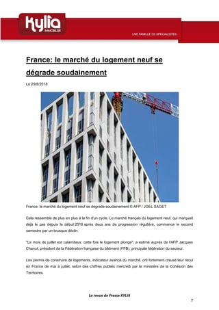 La revue de Presse KYLIA
7
France: le marché du logement neuf se
dégrade soudainement
Le 29/8/2018
France: le marché du lo...