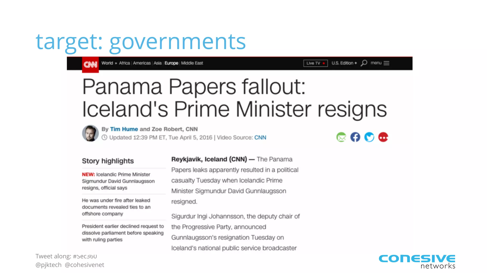Tweet along: #Sec360
@pjktech @cohesivenet
target: governments
 