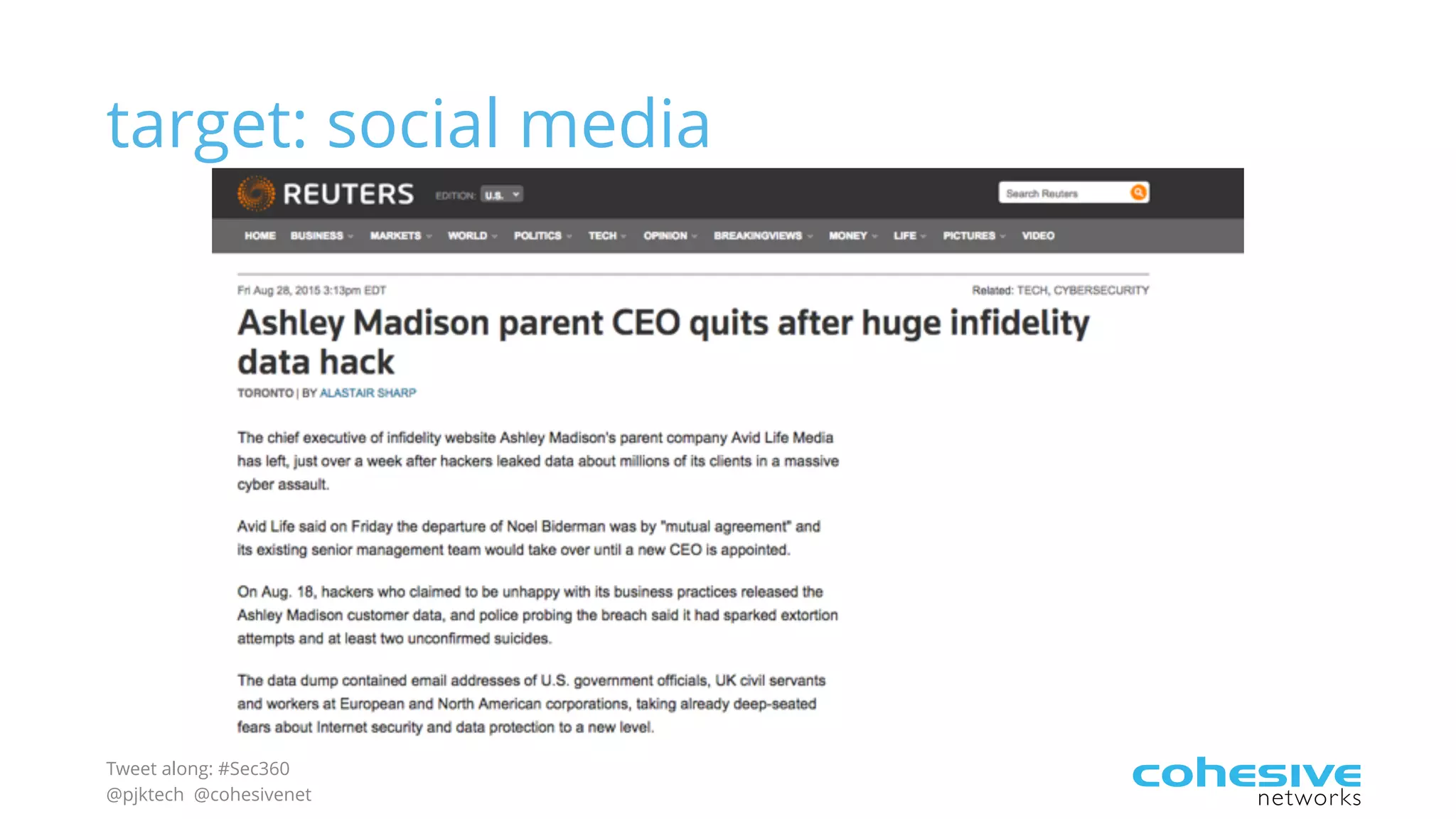Tweet along: #Sec360
@pjktech @cohesivenet
target: social media
 