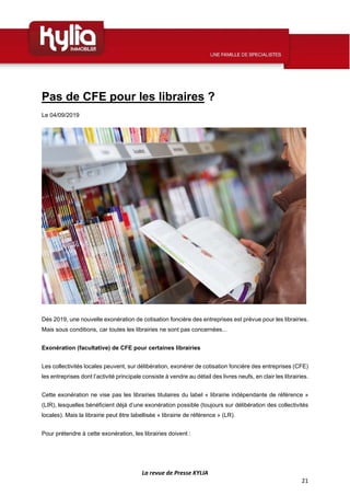 La revue de Presse KYLIA
21
Pas de CFE pour les libraires ?
Le 04/09/2019
Dès 2019, une nouvelle exonération de cotisation...