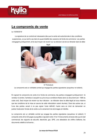 La revue de Presse KYLIA
29
Le compromis de vente
Le 10/09/2019
La signature de ce contrat est nécessaire dès que la vente...