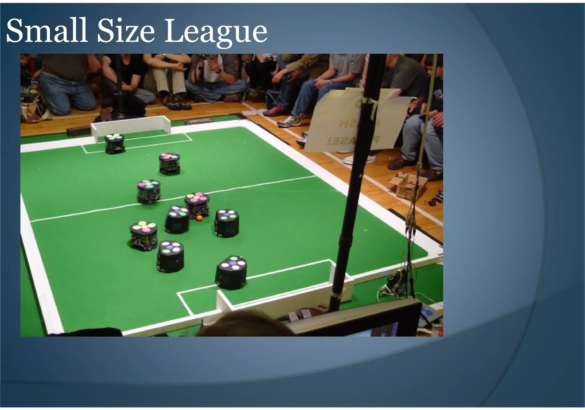 Small Size League
 