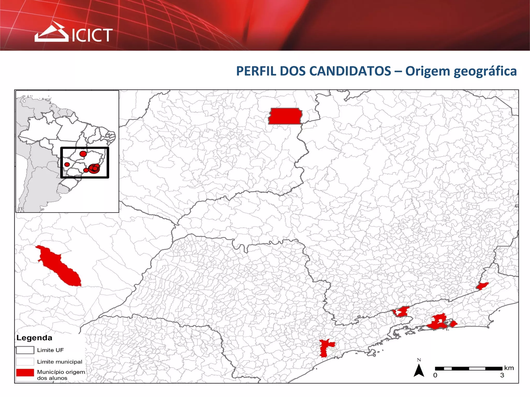 PERFIL DOS CANDIDATOS – Origem geográfica 
09/09/2014 5ª. CONFERÊNCIA LUSO-BRASILEIRA DE ACESSO ABERTO 
8/20 
 