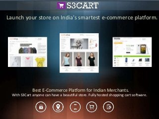 Launch your store on India's smartest e-commerce platform.

Best E-Commerce Platform for Indian Merchants.
With S3Cart anyone can have a beautiful store. Fully hosted shopping cart software.

 