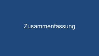 Zusammenfassung
 