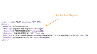 Fehler: Link Expired
AccessDenied
Request has expired
70297390BE427DC7
2014-02-03T11:03:58Z
I0rI0OWUCnBttFSpEw6Mx4u8uRHgtOSw9k2euDW37skFCU7HH0ulSkUGGaUbn2vg
2014-02-03T11:08:22Z
 