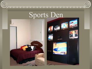 Sports Den
 