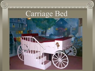 Carriage Bed
 