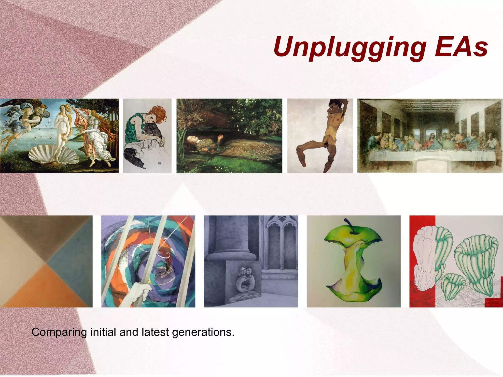 Unplugging EAs
Comparing initial and latest generations.
 