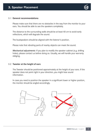 7S3X-H Manual / english
3.1	 General recommendations
Please make sure that there are no obstacles in the way from the moni...