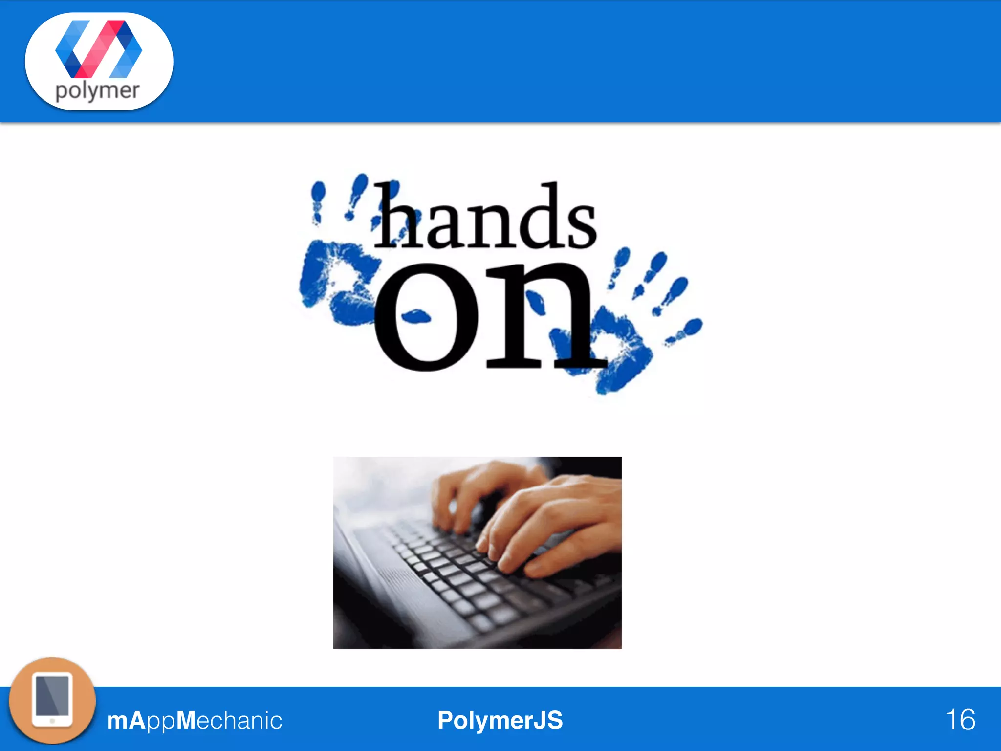 PolymerJSmAppMechanic 16
 