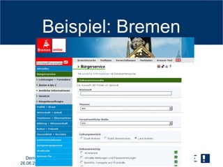 Beispiel: Bremen




  Demokratie braucht Transparenz
26.06.2012 OGD-Linz – Daniel Lentfer
 