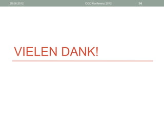 26.06.2012   OGD Konferenz 2012   14




  VIELEN DANK!
 