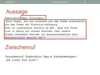 26.06.2012    OGD Konferenz 2012   8




Aussage




Zwischenruf
 