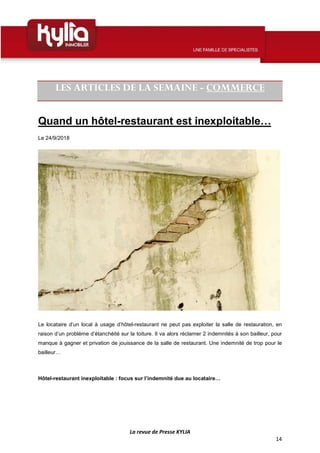 La revue de Presse KYLIA
14
LES ARTICLES DE LA SEMAINE - COMMERCE
Quand un hôtel-restaurant est inexploitable…
Le 24/9/201...