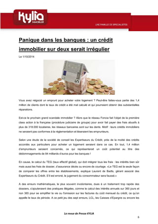 La revue de Presse KYLIA 
6 
Panique dans les banques : un crédit 
immobilier sur deux serait irrégulier 
Le 1/10/2014 
Vo...