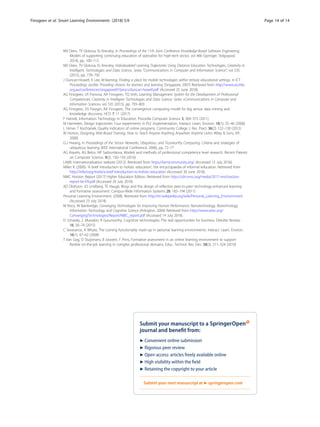 MV Deev, TV Glotova, IG Krevskiy, in Proceedings of the 11th Joint Conference Knowledge-Based Software Engineering.
Models of supporting continuing education of specialists for high-tech sector, vol 466 (Springer, Volgograd,
2014), pp. 100–112
MV Deev, TV Glotova, IG Krevskiy, Individualized Learning Trajectories Using Distance Education Technologies, Creativity in
Intelligent, Technologies and Data Science. Series "Communications in Computer and Information Science", vol 535
(2015), pp. 778–792
J Duncan-Howell, K Lee, M-learning: Finding a place for mobile technologies within tertiary educational settings, in ICT
Proceedings ascilite: Providing choices for learners and learning (Singapore, 2007) Retrieved from http://www.ascilite.
org.au/conferences/singapore07/procs/duncan-howell.pdf (Accessed 25 June 2018).
AG Finogeev, LR Fionova, AA Finogeev, TQ Vinh, Learning Management System for the Development of Professional
Competencies, Creativity in Intelligent Technologies and Data Science. Series «Communications in Computer and
Information Science», vol 535 (2015), pp. 793–803
AG Finogeev, DS Parygin, AA Finogeev, The convergence computing model for big sensor data mining and
knowledge discovery. HCIS 7, 11 (2017)
F Hamidi, Information Technology in Education. Procedia Computer Science 3, 369–375 (2011)
M Harmelen, Design trajectories: Four experiments in PLE implementation. Interact. Learn. Environ. 16(1), 35–46 (2008)
L Hirner, T Kochtanek, Quality indicators of online programs. Community College J. Res. Pract. 36(2), 122–130 (2012)
W Horton, Designing Web-Based Training: How to Teach Anyone Anything Anywhere Anytime (John Wiley & Sons, NY,
2000)
G-J Hwang, in Proceedings of the Sensor Networks, Ubiquitous, and Trustworthy Computing. Criteria and strategies of
ubiquitous learning (IEEE International Conference, 2006), pp. 72–77
AG Kravets, AG Belov, NP Sadovnikova, Models and methods of professional competence level research. Recent Patents
on Computer Science. 9(2), 150–159 (2016)
LAMS Internationalization website (2012). Retrieved from https://lamscommunity.org/ (Accessed 15 July 2018).
Miller R. (2000). ‘A brief introduction to holistic education’, the encyclopaedia of informal education. Retrieved from
http://infed.org/mobi/a-brief-introduction-to-holistic-education (Accessed 30 June 2018).
NMC Horizon Report (2017) Higher Education Edition. Retrieved from http://cdn.nmc.org/media/2017-nmchorizon-
report-he-EN.pdf (Accessed 20 July 2018).
AD Olofsson, JO Lindberg, TE Hauge, Blogs and the design of reflective peer-to-peer technology-enhanced learning
and formative assessment. Campus-Wide Information Systems 28, 183–194 (2011)
Personal Learning Environment. (2008). Retrieved from http://en.wikipedia.org/wiki/Personal_Learning_Environmnent
(Accessed 23 July 2018).
M Roco, W Bainbridge, Converging Technologies for Improving Human Performance: Nanotechnology, Biotechnology,
Information Technology and Cognitive Science (Arlington, 2004) Retrieved from http://www.wtec.org/
ConvergingTechnologies/Report/NBIC_report.pdf (Accessed 14 July 2018).
D Schatsky, C Muraskin, R Gurumurthy, Cognitive technologies: The real opportunities for business. Deloitte Review.
16, 56–74 (2015)
C Severance, A Whyte, The coming functionality mash-up in personal learning environments. Interact. Learn. Environ.
16(1), 47–62 (2008)
T Van Gog, D Sluijsmans, B Joosten, F Prins, Formative assessment in an online learning environment to support
flexible on-the-job learning in complex professional domains. Educ. Technol. Res. Dev. 58(3), 311–324 (2010)
Finogeev et al. Smart Learning Environments (2018) 5:9 Page 14 of 14
 