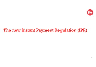 The new Instant Payment Regulation (IPR)
19
 