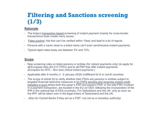 Filtering and Sanctions screening
(1/3)
Rationale
̶ The today’s transaction-based screening of instant payment (mainly for...