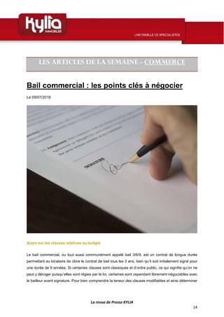 La revue de Presse KYLIA
14
LES ARTICLES DE LA SEMAINE - COMMERCE
Bail commercial : les points clés à négocier
Le 09/07/20...