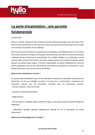 La revue de Presse KYLIA
19
La perte d'exploitation : une garantie
fondamentale
Le 08/10/2018
Suite à un sinistre, l'activ...