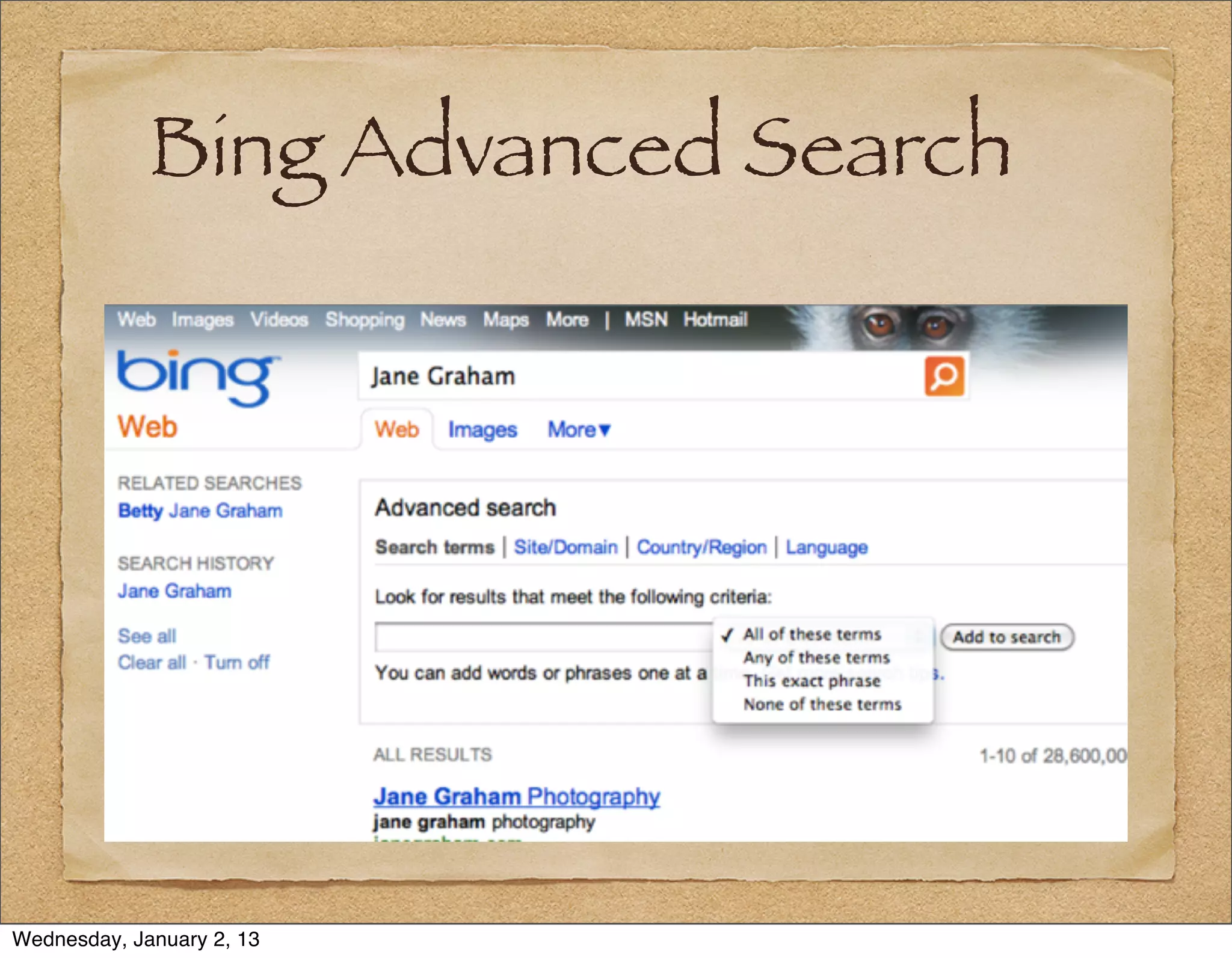 Bing Advanced Search




Wednesday, January 2, 13
 