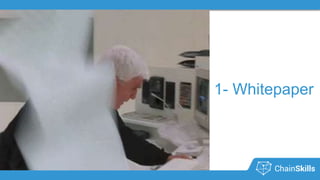 #chainskills
1- Whitepaper
 