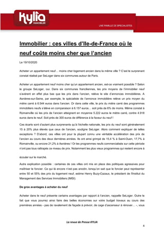 La revue de Presse KYLIA
4
Immobilier : ces villes d’Ile-de-France où le
neuf coûte moins cher que l’ancien
Le 19/10/2020
...