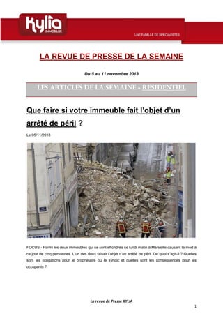 La revue de Presse KYLIA
1
LA REVUE DE PRESSE DE LA SEMAINE
Du 5 au 11 novembre 2018
LES ARTICLES DE LA SEMAINE - RESIDENT...