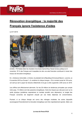 La revue de Presse KYLIA
4
Rénovation énergétique : la majorité des
Français ignore l'existence d'aides
Le 6/11/2018
(Créd...