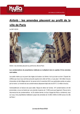 La revue de Presse KYLIA
7
Airbnb : les amendes pleuvent au profit de la
ville de Paris
Le 08/11/2018
Airbnb : les amendes...