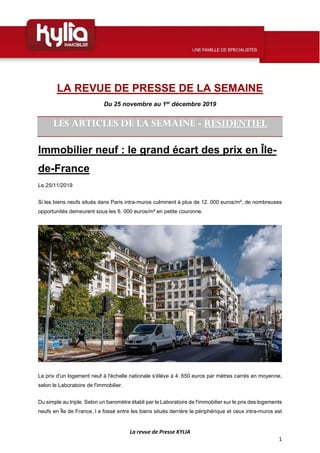 La revue de Presse KYLIA
1
LA REVUE DE PRESSE DE LA SEMAINE
Du 25 novembre au 1er
décembre 2019
LES ARTICLES DE LA SEMAINE...